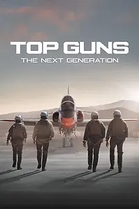 Главный постер сериала «Top Guns: The Next Generation (2025)»