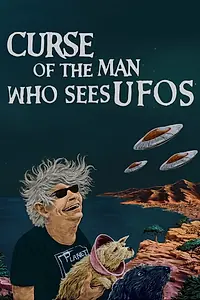 Постер к фильму «Curse of the Man Who Sees UFOs (2016)»