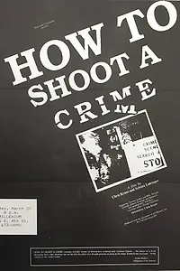 Главный постер фильма «How to Shoot a Crime (1987)»