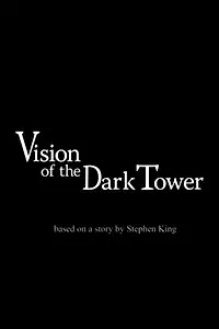 Главный постер мультфильма «Vision of the Dark Tower (2007)»