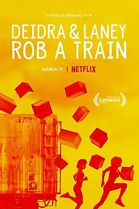 Главный постер фильма «Дейдра и Лани грабят поезд (2017)»