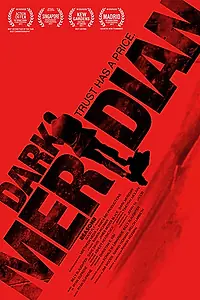Постер к фильму «Dark Meridian (2017)»