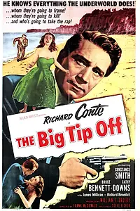 Главный постер фильма «The Big Tip Off (1955)»
