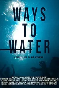 Постер к фильму «Ways to Water (2017)»