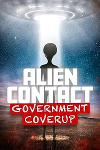 Главный постер фильма «Alien Contact: Government Coverup (2025)»