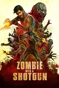 Постер к фильму «Zombie with a Shotgun (2019)»