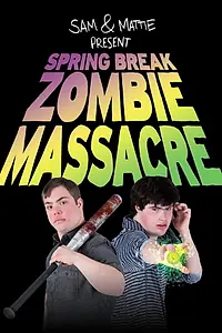 Постер к фильму «Spring Break Zombie Massacre (2016)»