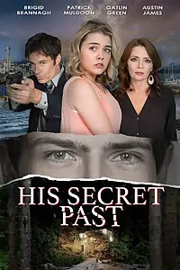 Главный постер фильма «His Secret Past (2016)»