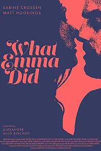 Постер к фильму «What Emma Did (2016)»