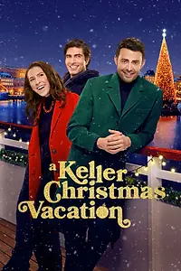 Главный постер фильма «A Keller Christmas Vacation (2025)»