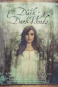 Постер к фильму «In the Dark Dark Woods... (2017)»