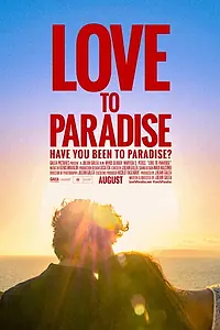 Главный постер фильма «Love to Paradise (2017)»