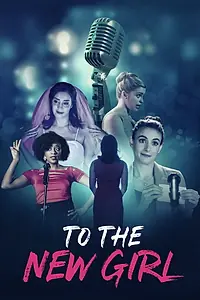 Главный постер фильма «To the New Girl (2020)»