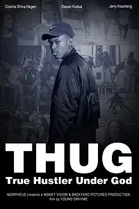 Постер к фильму «T.H.U.G: True Hustler Under God (2016)»