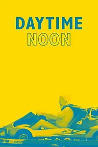 Постер к фильму «Daytime Noon (2017)»