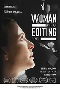 Главный постер фильма «Woman with an Editing Bench (2016)»