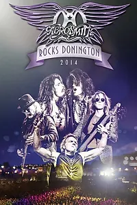 Главный постер фильма «Aerosmith Rocks Donington 2014 (2015)»