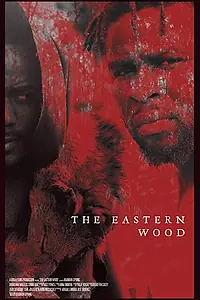 Постер к фильму «The Eastern Wood (2016)»