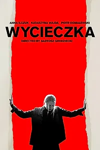 Постер к фильму «Wycieczka (2019)»