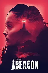 Постер к фильму «Dark Beacon (2017)»