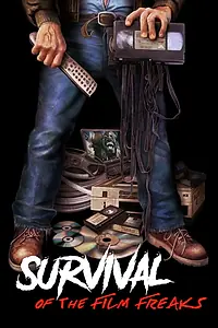 Постер к фильму «Survival of the Film Freaks (2018)»