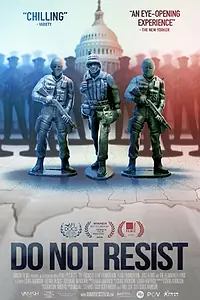 Главный постер фильма «Do Not Resist (2016)»