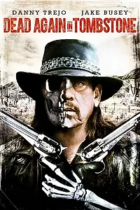 Главный постер фильма «Мертвец из Тумстоуна 2 (2017)»