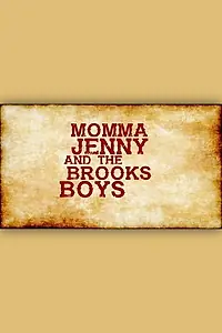Главный постер фильма «Momma Jenny & the Brooks Boys (2016)»