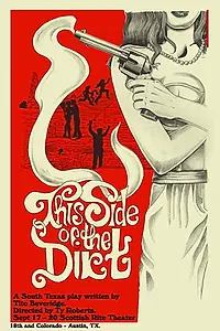 Главный постер фильма «This Side of the Dirt (2017)»