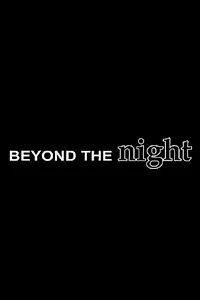 Постер к фильму «Beyond the Night (2016)»
