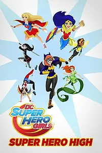 Постер к мультфильму «DC Super Hero Girls: Super Hero High (2016)»