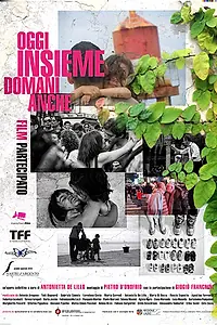 Главный постер фильма «Oggi insieme domani anche: Film partecipato (2016)»