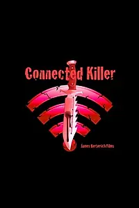 Постер к фильму «Connected Killer (2016)»