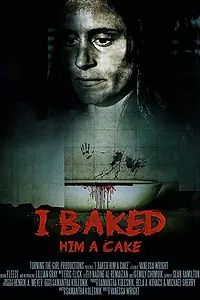 Постер к фильму «I Baked Him a Cake (2016)»