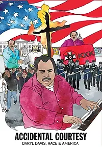 Главный постер фильма «Accidental Courtesy: Daryl Davis, Race & America (2016)»