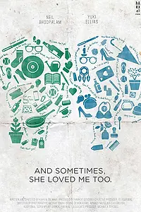 Главный постер фильма «And Sometimes, She Loved Me Too. (2018)»