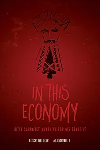 Главный постер фильма «In This Economy (2016)»