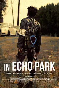 Постер к фильму «In Echo Park (2018)»