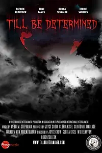Постер к фильму «Till Be Determined (2016)»