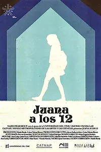 Постер к фильму «Juana a los 12 (2014)»