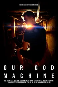 Постер к фильму «Our God Machine (2018)»