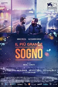 Главный постер фильма «Il più grande sogno (2016)»