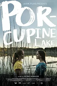 Постер к фильму «Porcupine Lake (2017)»