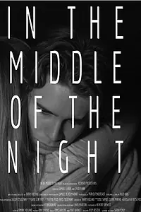 Постер к фильму «In the Middle of the Night (2016)»
