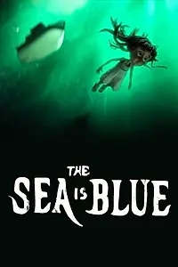 Главный постер мультфильма «The Sea Is Blue (2015)»