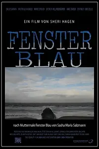 Главный постер фильма «Fenster Blau (2018)»